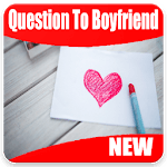 Question to ask your boyfriend for PC