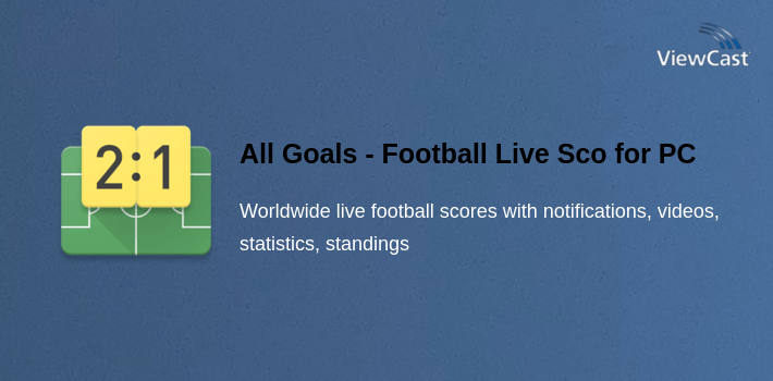 All Goals - Football Live Scores for PC screenshot