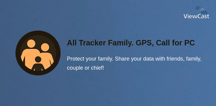 All Tracker Family. GPS, Calls and Video Tracking! for PC screenshot