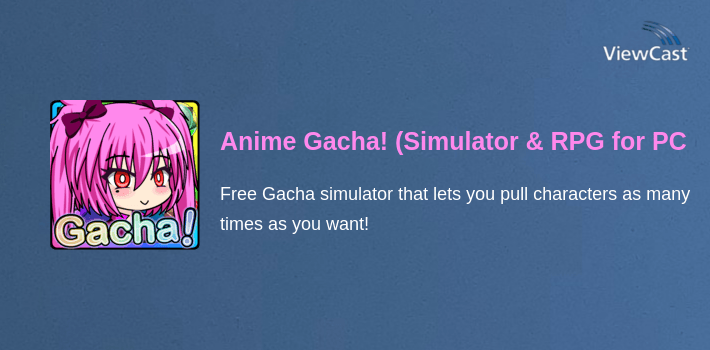 Anime Gacha! (Simulator & RPG) for PC screenshot