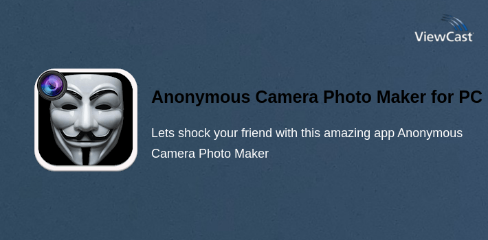 Download Anonymous Camera Photo Maker for PC / Windows / Computer