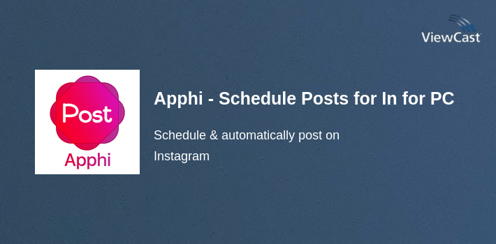 Apphi - Schedule Posts for Instagram for PC screenshot