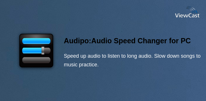Download Audipo:Audio Speed Changer for PC / Windows / Computer