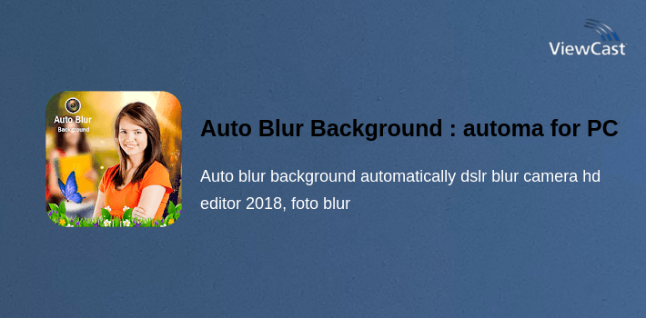 Download Auto Blur Background : automatically dslr camera for PC ...