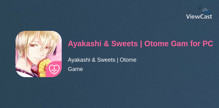 Ayakashi & Sweets | Otome Game for PC screenshot