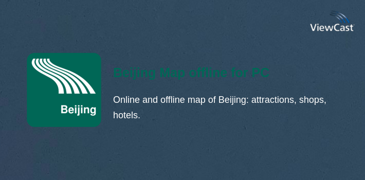 Download Beijing Map offline for PC / Windows / Computer
