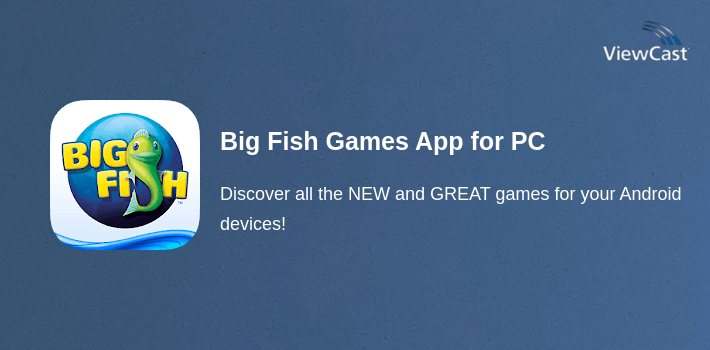 Big Fish Games App for PC screenshot