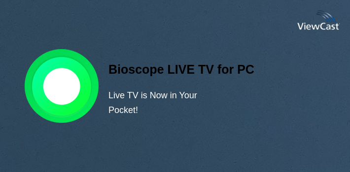 Bioscope LIVE TV for PC screenshot