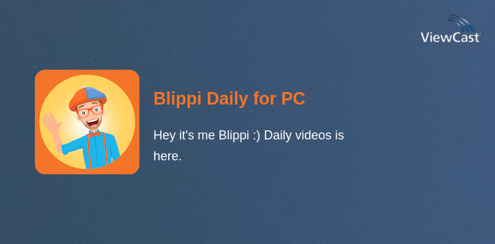 Download Blippi Daily for PC / Windows / Computer