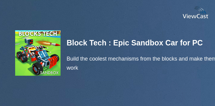 Block Tech : Epic Sandbox Car Craft Simulator Test for PC screenshot