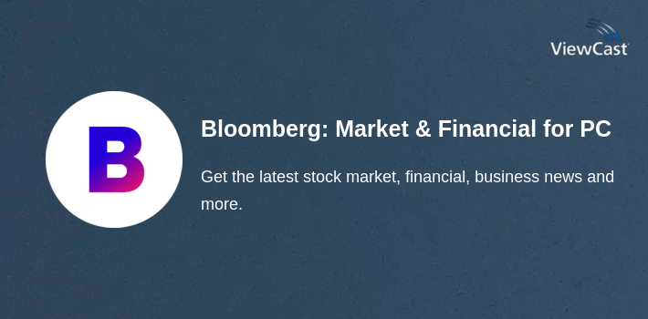 Bloomberg: Market & Financial News for PC screenshot