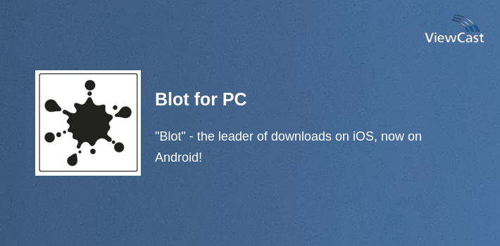 Download Blot for PC / Windows / Computer