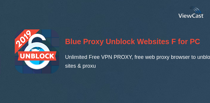 Blue Proxy Unblock Websites Free VPN Proxy Browser for PC screenshot