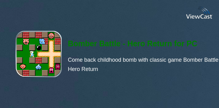 Bomber Battle - Hero Return for PC screenshot