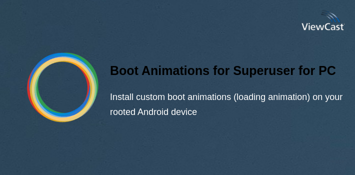 Boot Animations for Superuser for PC screenshot