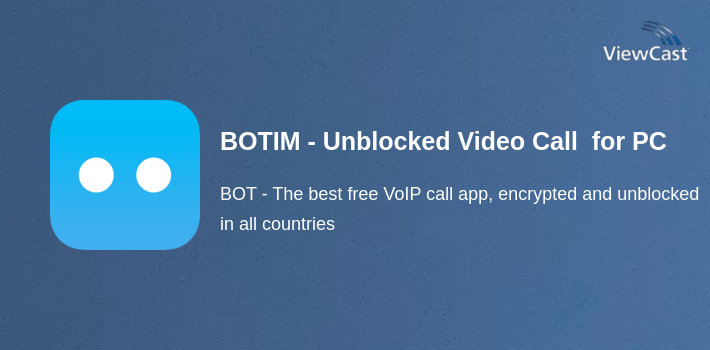 BOTIM - Unblocked Video Call and Voice Call for PC screenshot