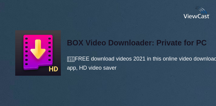 BOX Video Downloader: Private Browser Downloader for PC screenshot