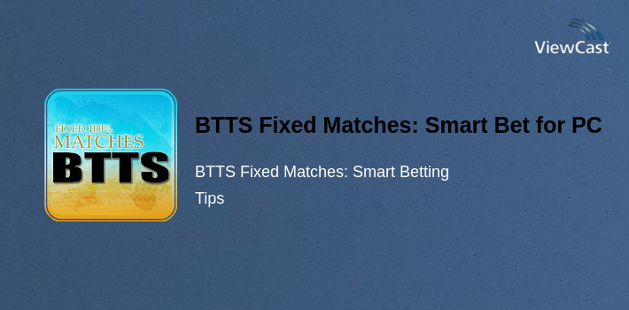 Download BTTS Fixed Matches: Smart Betting Tips for PC / Windows / Computer