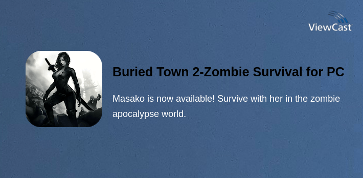 Buried Town 2-Zombie Survival Game for PC screenshot