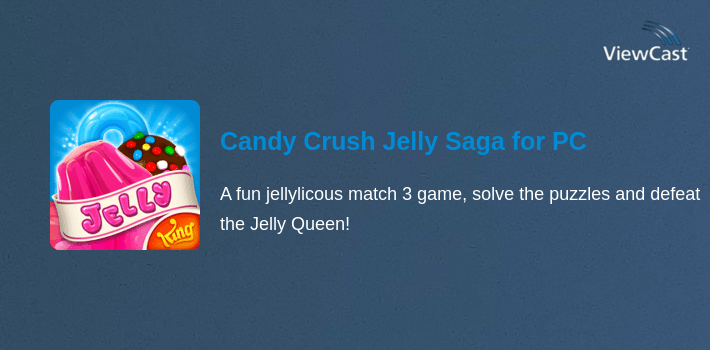 Candy Crush Jelly Saga for PC screenshot