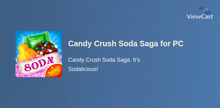 Candy Crush Soda Saga for PC screenshot