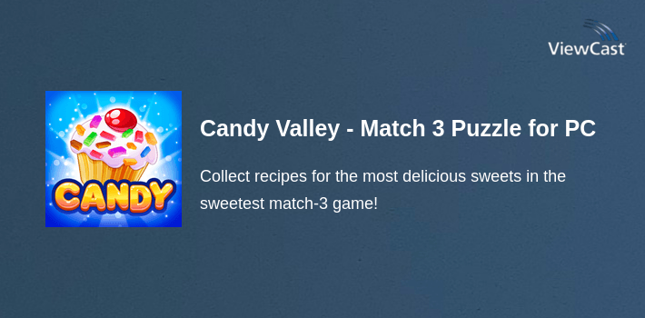 Candy Valley - Match 3 Puzzle for PC screenshot