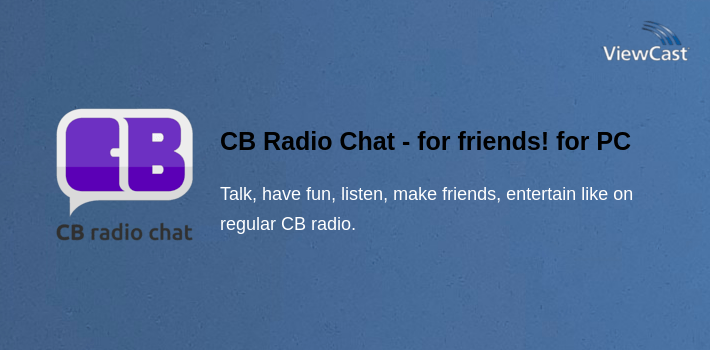 CB Radio Chat - for friends! for PC screenshot