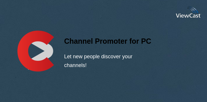 Channel Promoter for PC screenshot