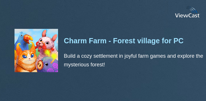 Charm Farm - Forest village for PC screenshot