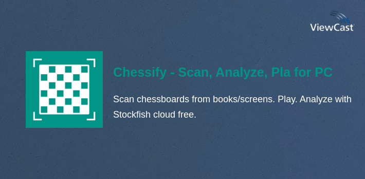 Chessify - Scan, Analyze, Play for PC screenshot