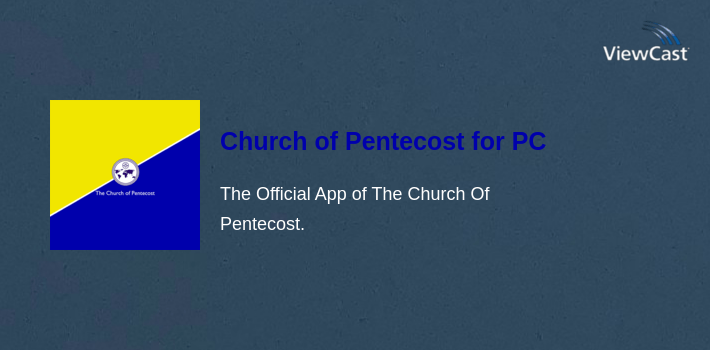 Church of Pentecost for PC screenshot