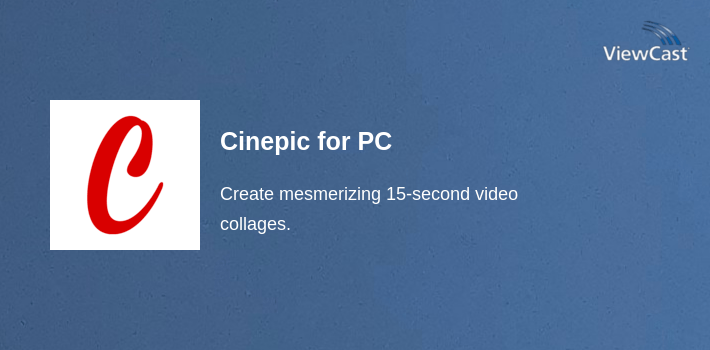 Cinepic for PC screenshot