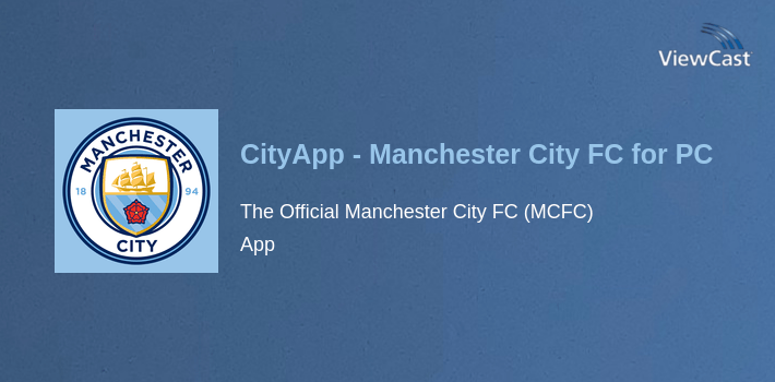 CityApp - Manchester City FC for PC screenshot