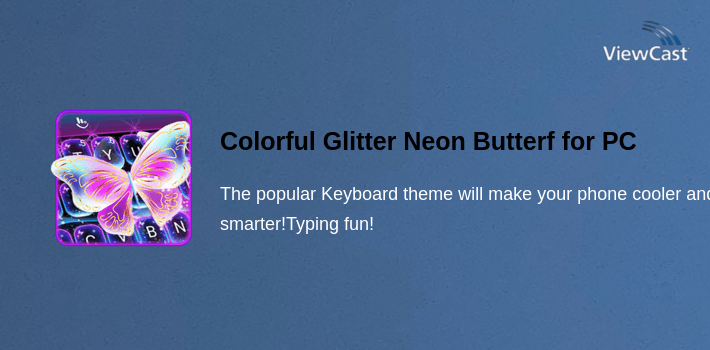 Colorful Glitter Neon Butterfly Keyboard Theme for PC screenshot