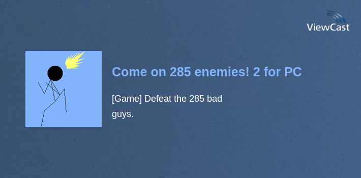 Come on 285 enemies! 2 for PC screenshot