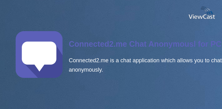 Connected2.me Chat Anonymously for PC screenshot