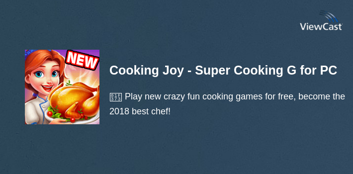 Cooking Joy - Super Cooking Games, Best Cook! for PC screenshot