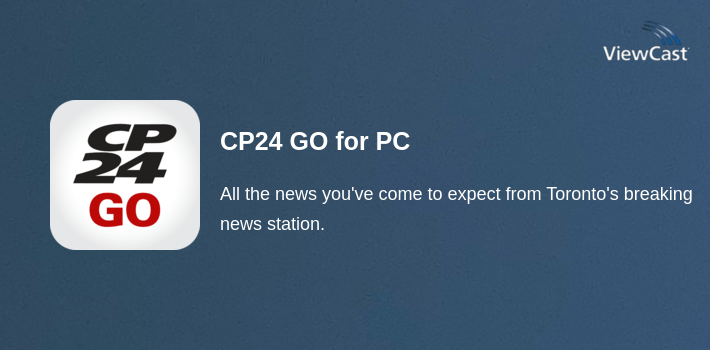 CP24 GO for PC screenshot