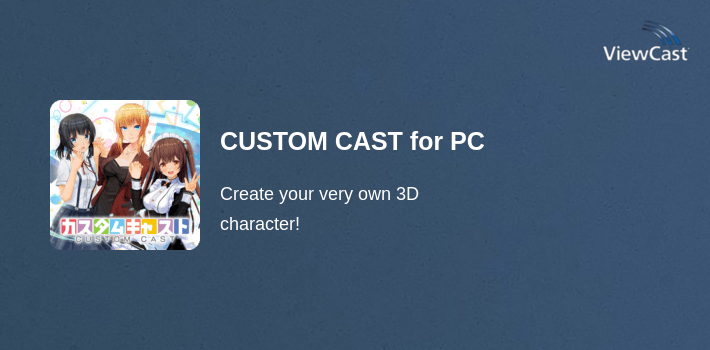 CUSTOM CAST for PC screenshot