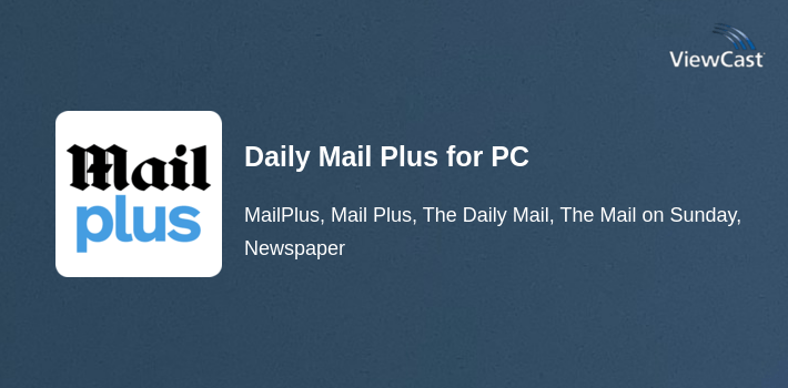 Daily Mail Plus for PC screenshot