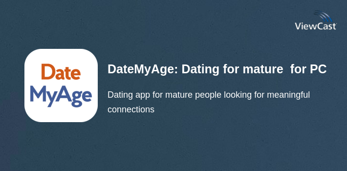DateMyAge: Dating for mature singles for PC screenshot