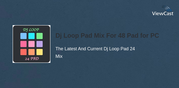 Sample Loop Pad Download Dj Loop Pad Mix For 48 Pad for PC / Windows / Computer