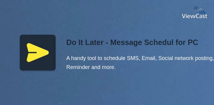 Do It Later - Message Scheduler for PC screenshot