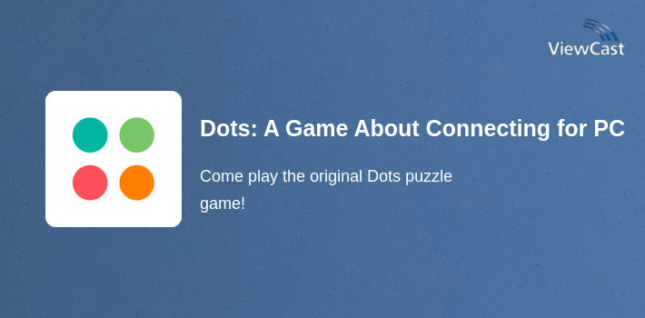 Dots: A Game About Connecting for PC screenshot