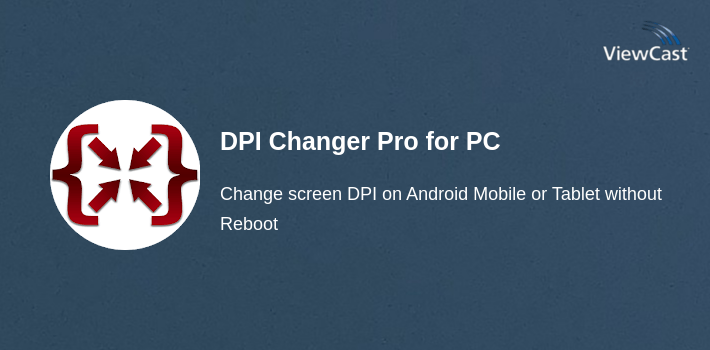 Download DPI Changer Pro for PC / Windows / Computer