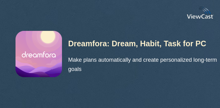 Dreamfora: Dream, Habit, Task & Daily Motivation for PC screenshot