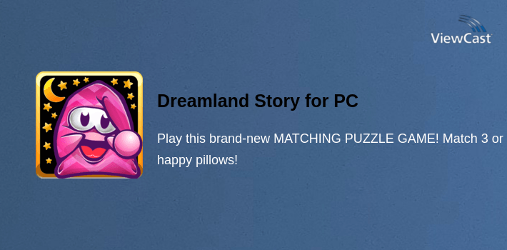 Dreamland Story for PC screenshot