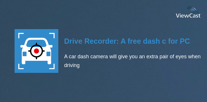 Drive Recorder: A free dash cam app for PC screenshot