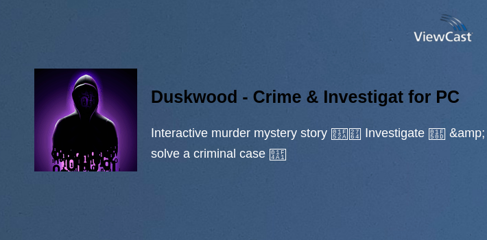 Duskwood - Crime & Investigation Detective Story for PC screenshot
