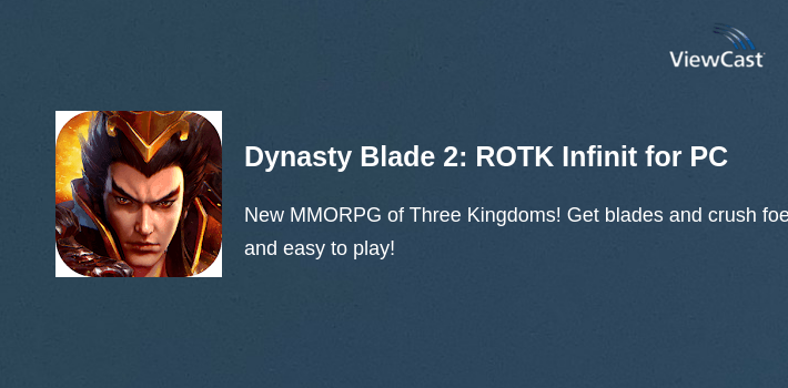 Dynasty Blade 2: ROTK Infinity Glory for PC screenshot